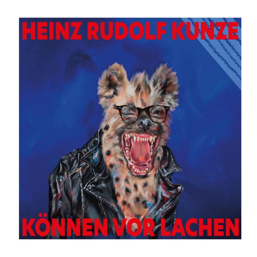Heinz Rudolf Kunze – Können Vor Lachen