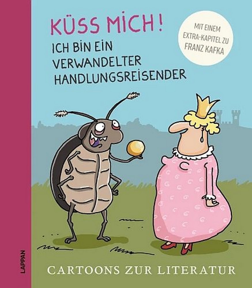 Cartoons zur Literatur - Küss Mich! – Ich bin ein verwandelter Handlungsreisender.