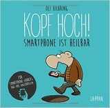 Oli Hilbring – Kopf Hoch! Smartphone ist heilbar