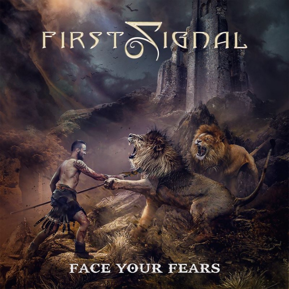 First Signal – Face Your Fears
