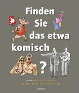 Finden Sie das etwa komisch? STERN Humor von Diekmann, Haderer, Mette, Schülert und Tesche