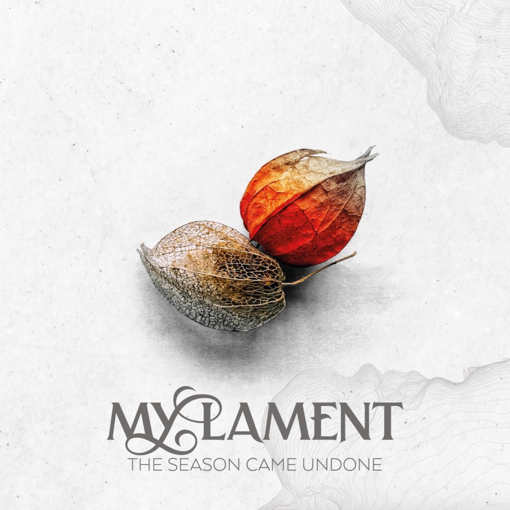 My Lament – The Season Came Undone