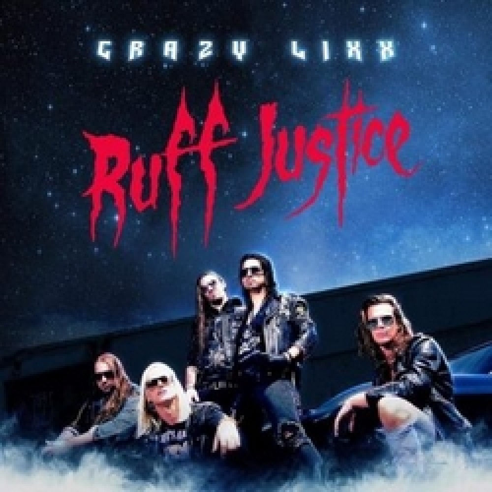 Crazy Lixx- Ruff Justice