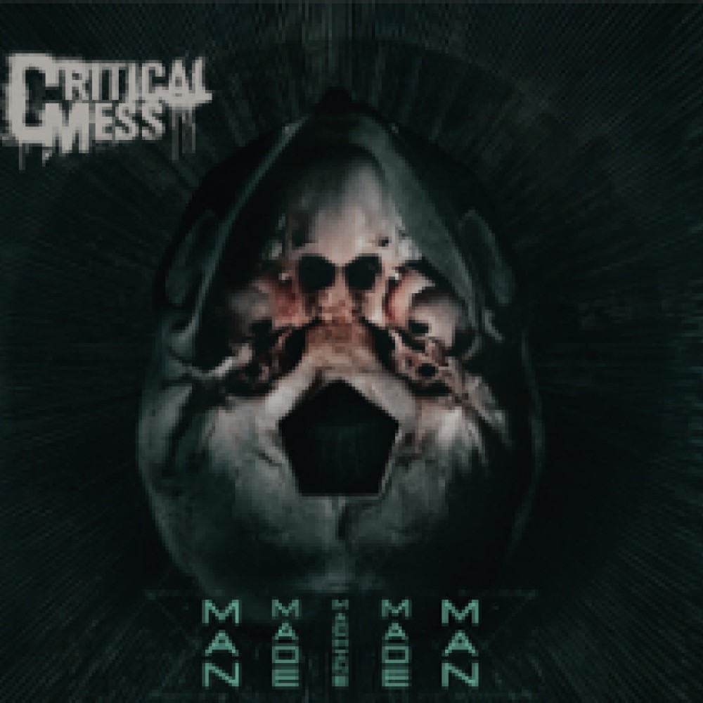 Critical Mess - Man Made Machine Made Man
