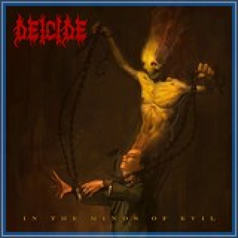 Deicide - In The Minds Of Evil Deicide - In The Minds Of Evil