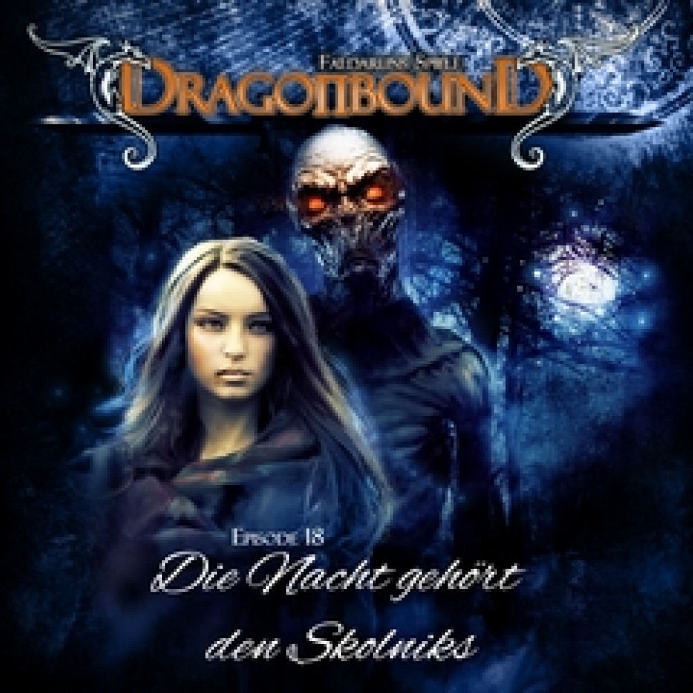 Dragonbound - Die Nacht gehört den Skolniks (Episode 18)