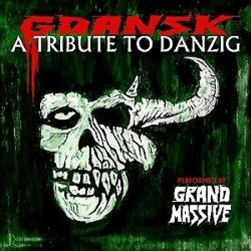 Grand Massive: Gdansk - A Tribute To Danzig