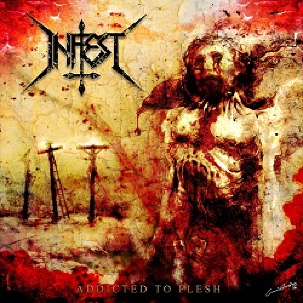Infest - Addicted To Flesh