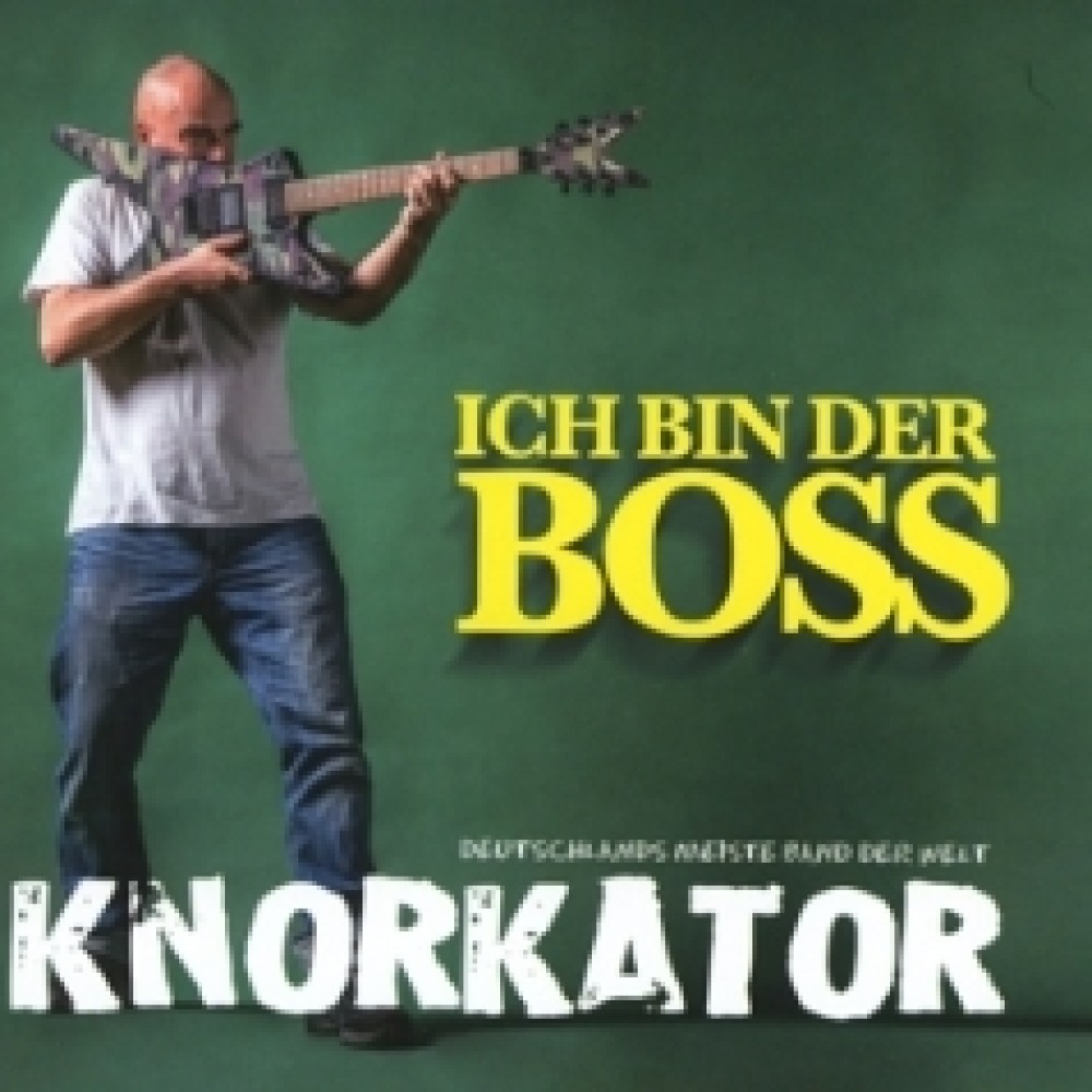 Knorkator - Ich bin der Boss