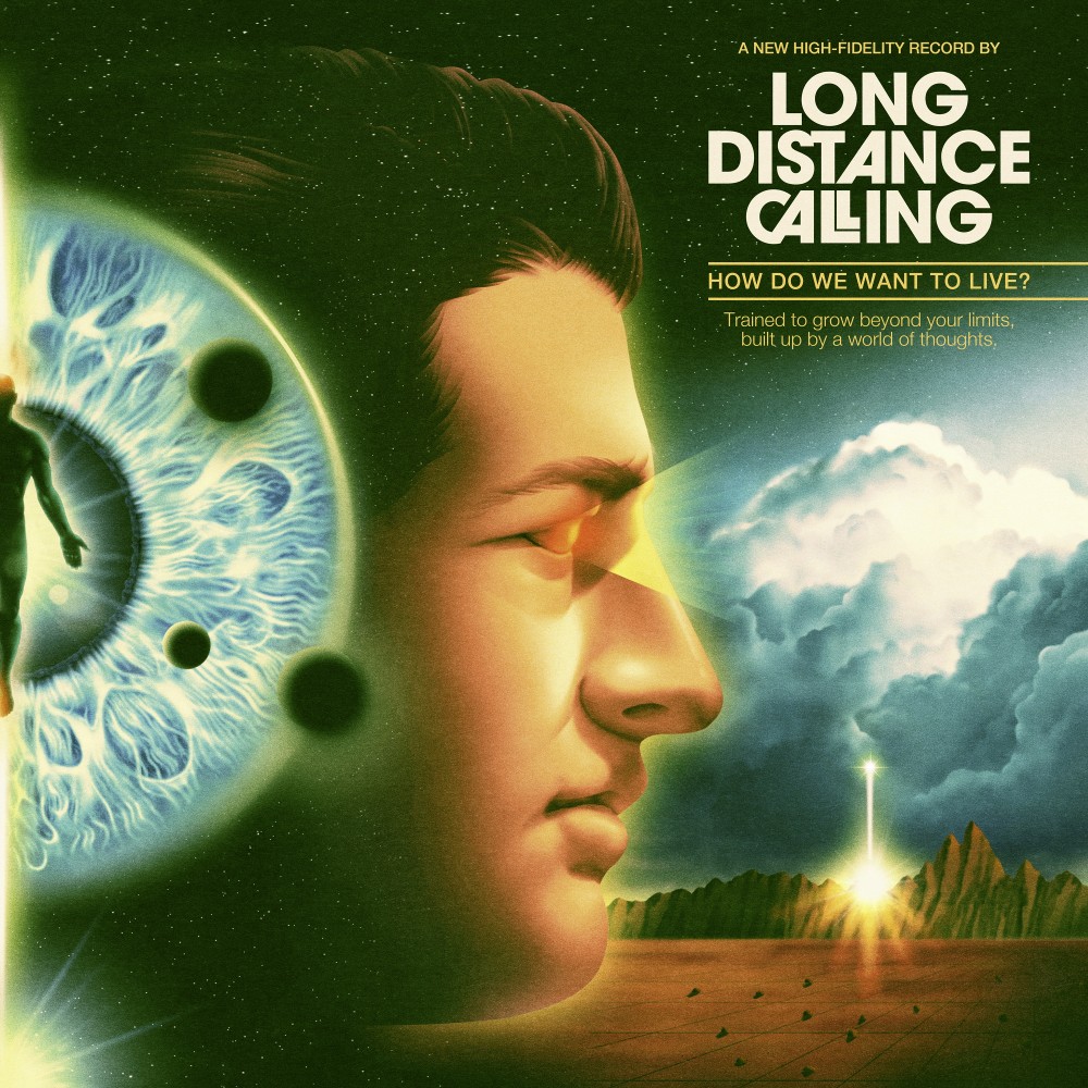 LONG DISTANCE CALLING - How Do We Want To Live?