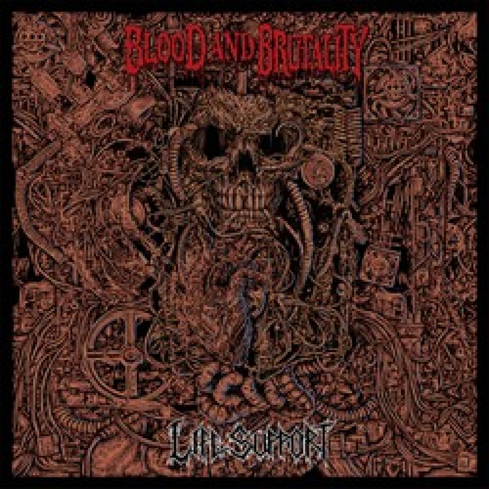 Blood and Brutality – Life Support EP