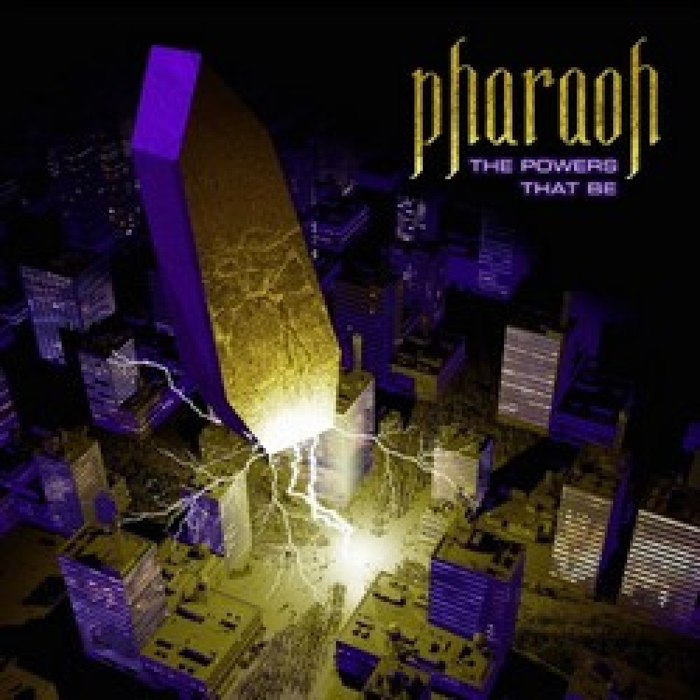 PHARAOH – The Powers That Be