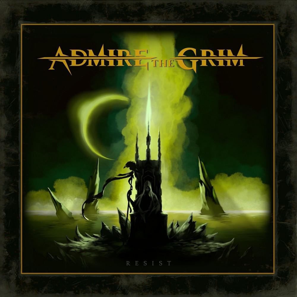 Admire The Grim – Resist