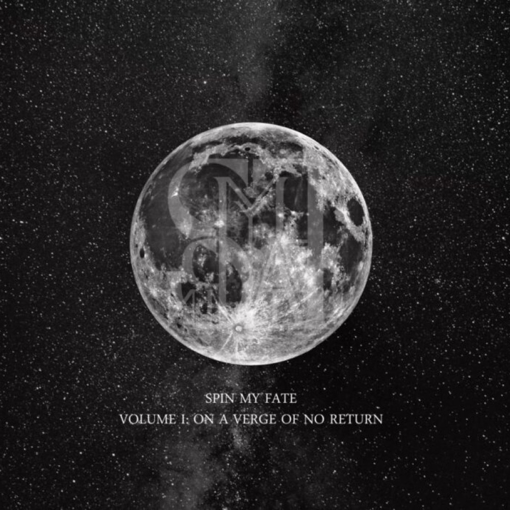 Spin My Fate - Volume I: On A Verge Of No Return