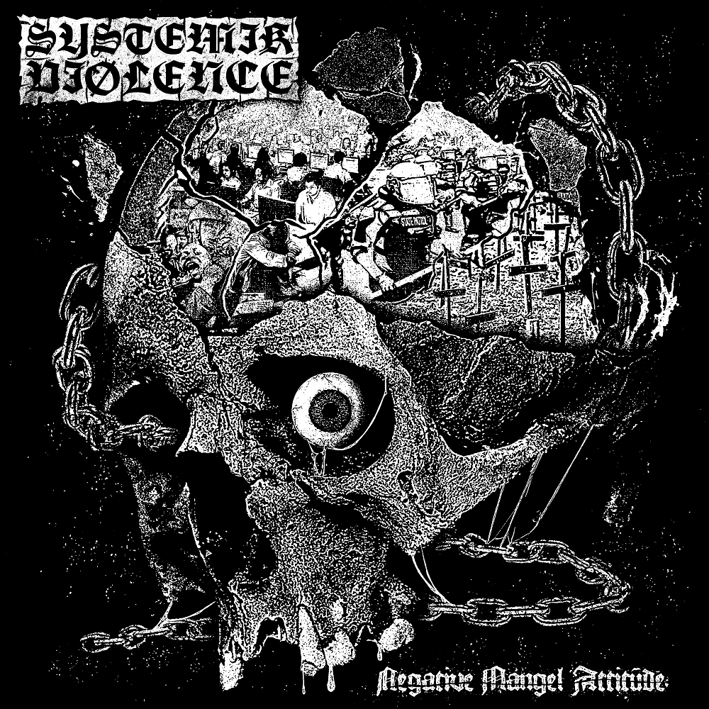 Systemik Viølence - Negative Mangel Attitude