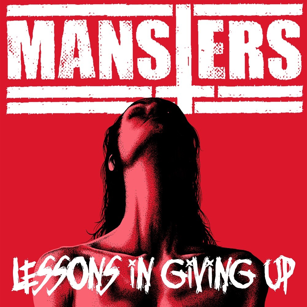 The Mansters - Lessons In Giving Up
