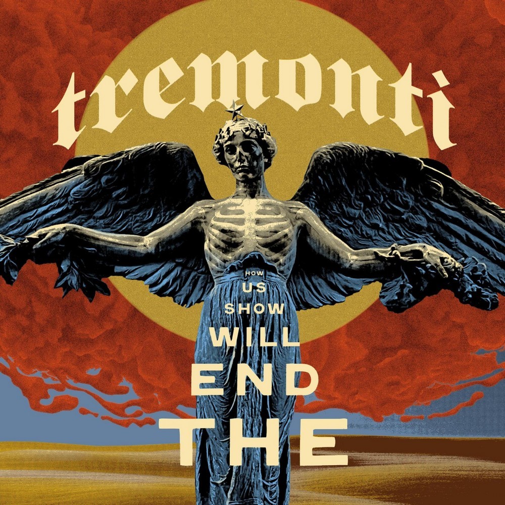 TREMONTI - The End Will Show Us How
