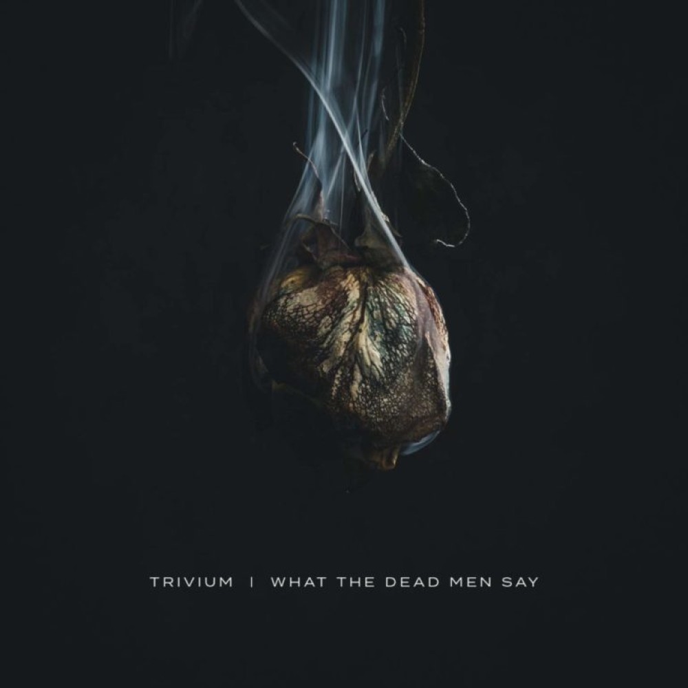 Trivium - What The Dead Men Say 