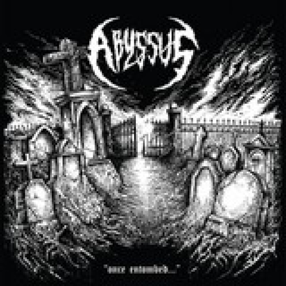 Abyssus – Once Entombed . . . 