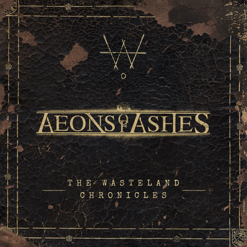 Aeons Of Ashes - The Wasteland Chronicles
