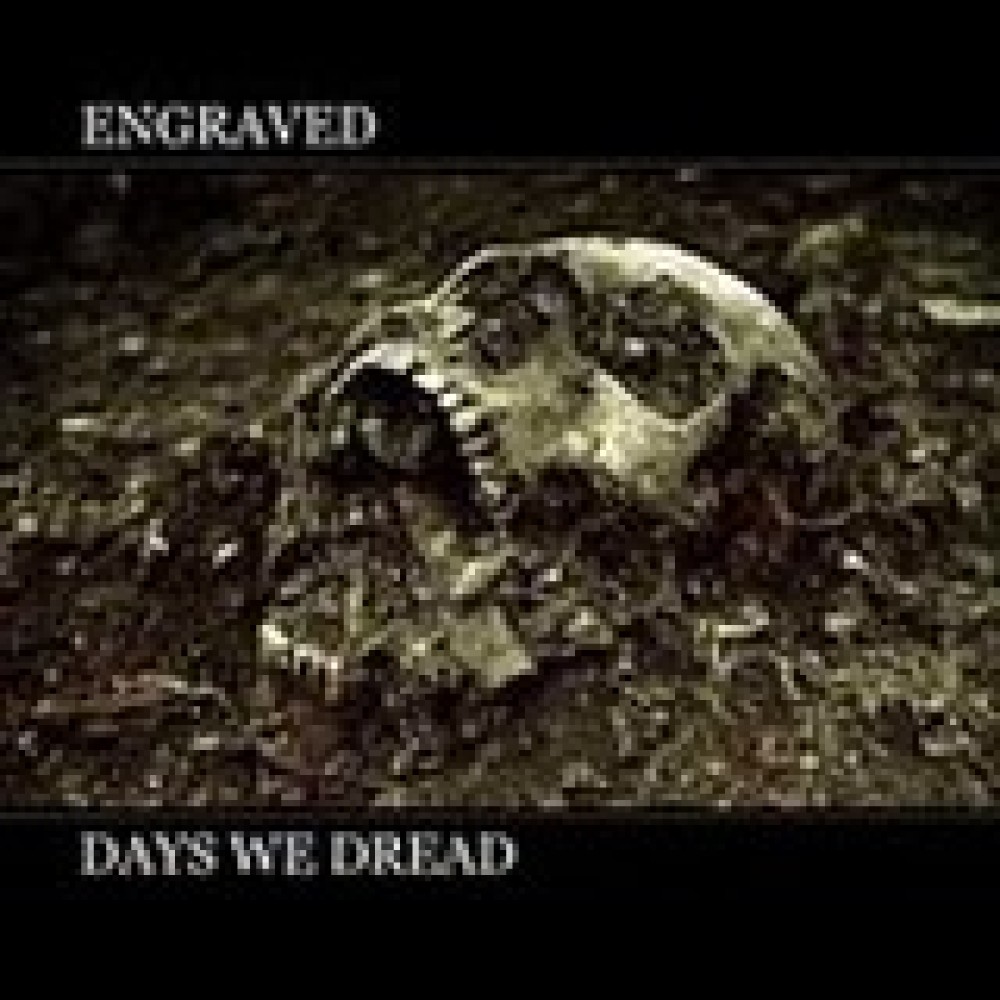 Engraved - Days We Dread 