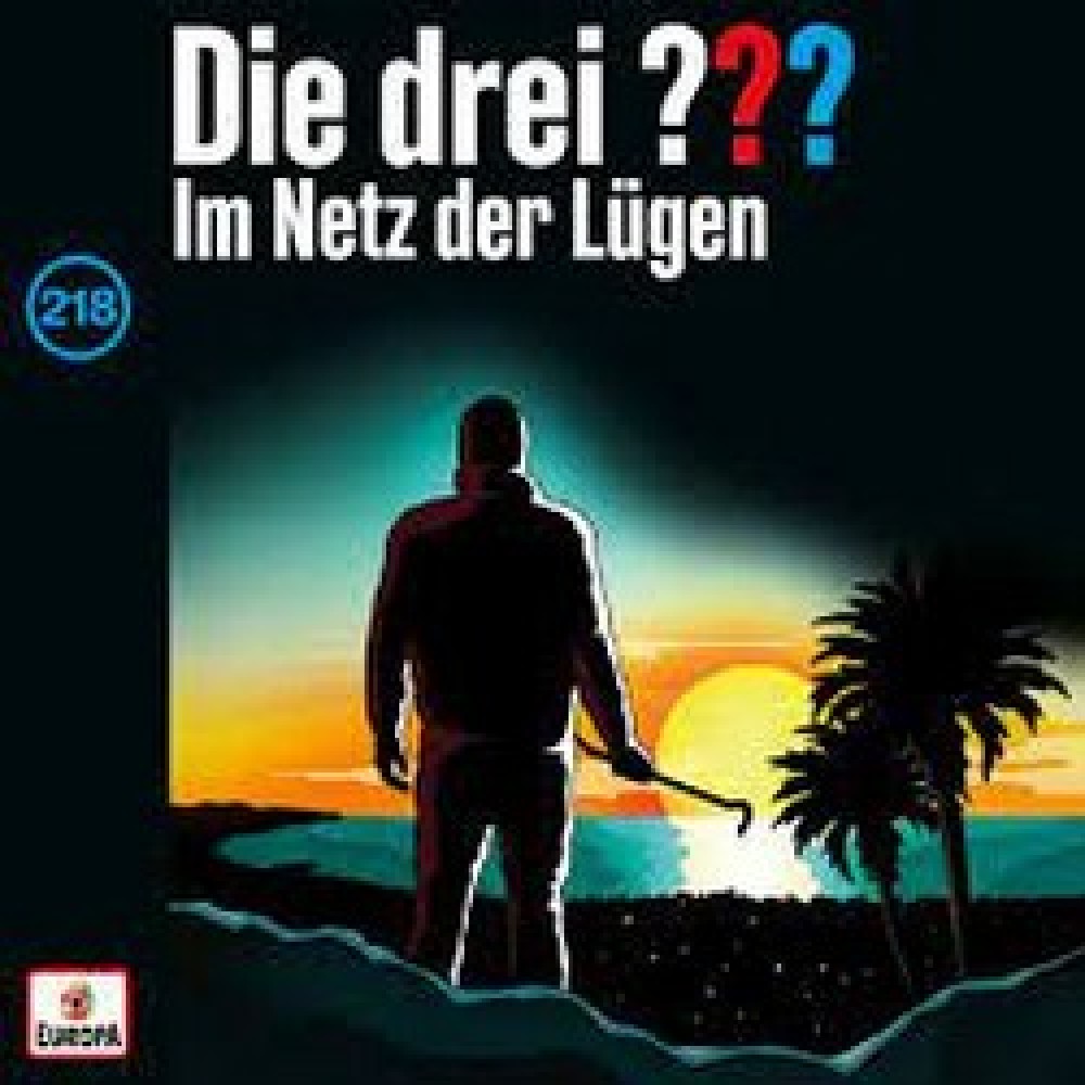 Die Drei Fragezeichen – Im Netz der Lügen (218)