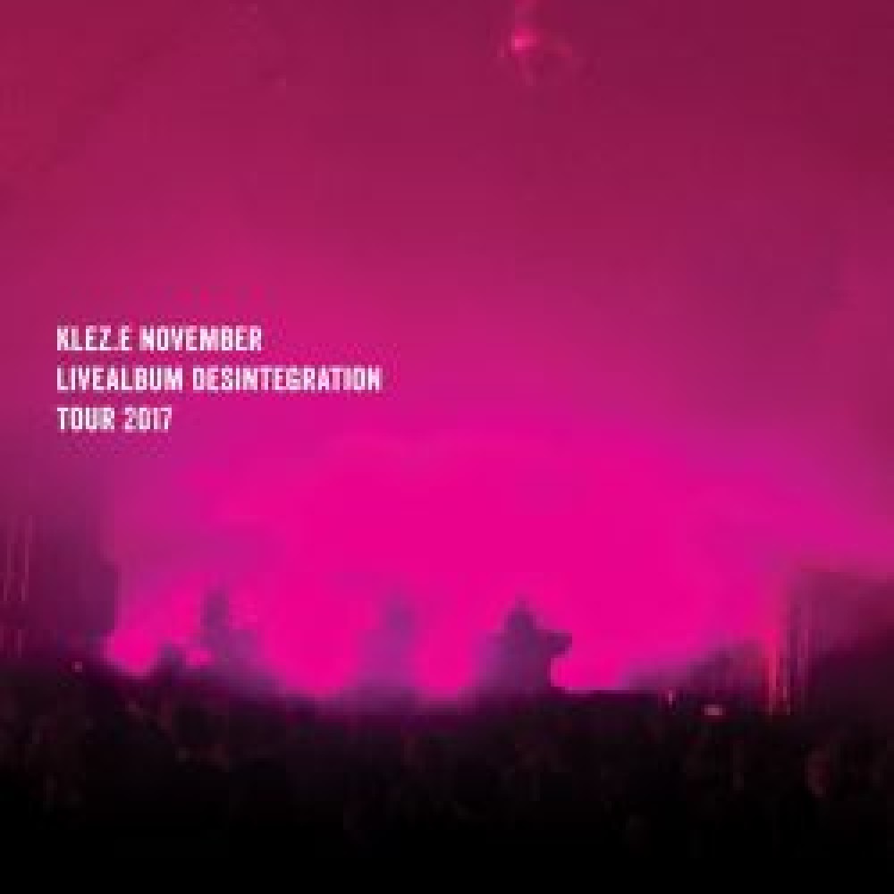 Kleze - November – Desintegration (Live)