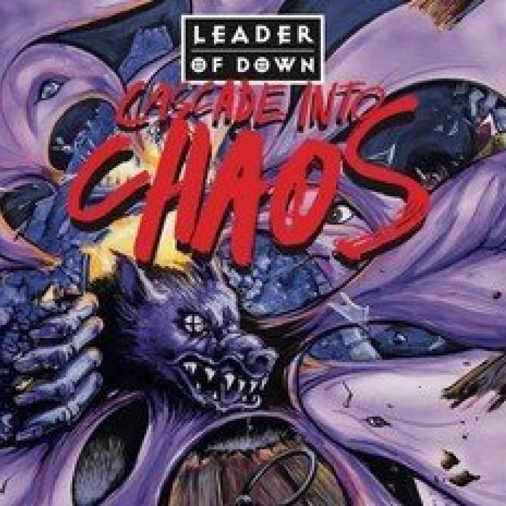 Leader Of Down - Cascade Into Chaos