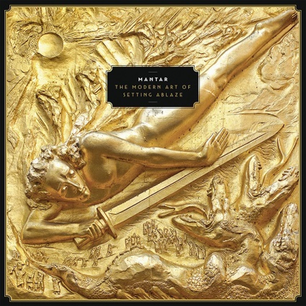 MANTAR – The Modern Art Of Setting Ablaze