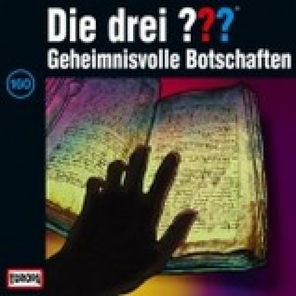 Die drei Fragezeichen - Geheimnisvolle Botschaften (160)