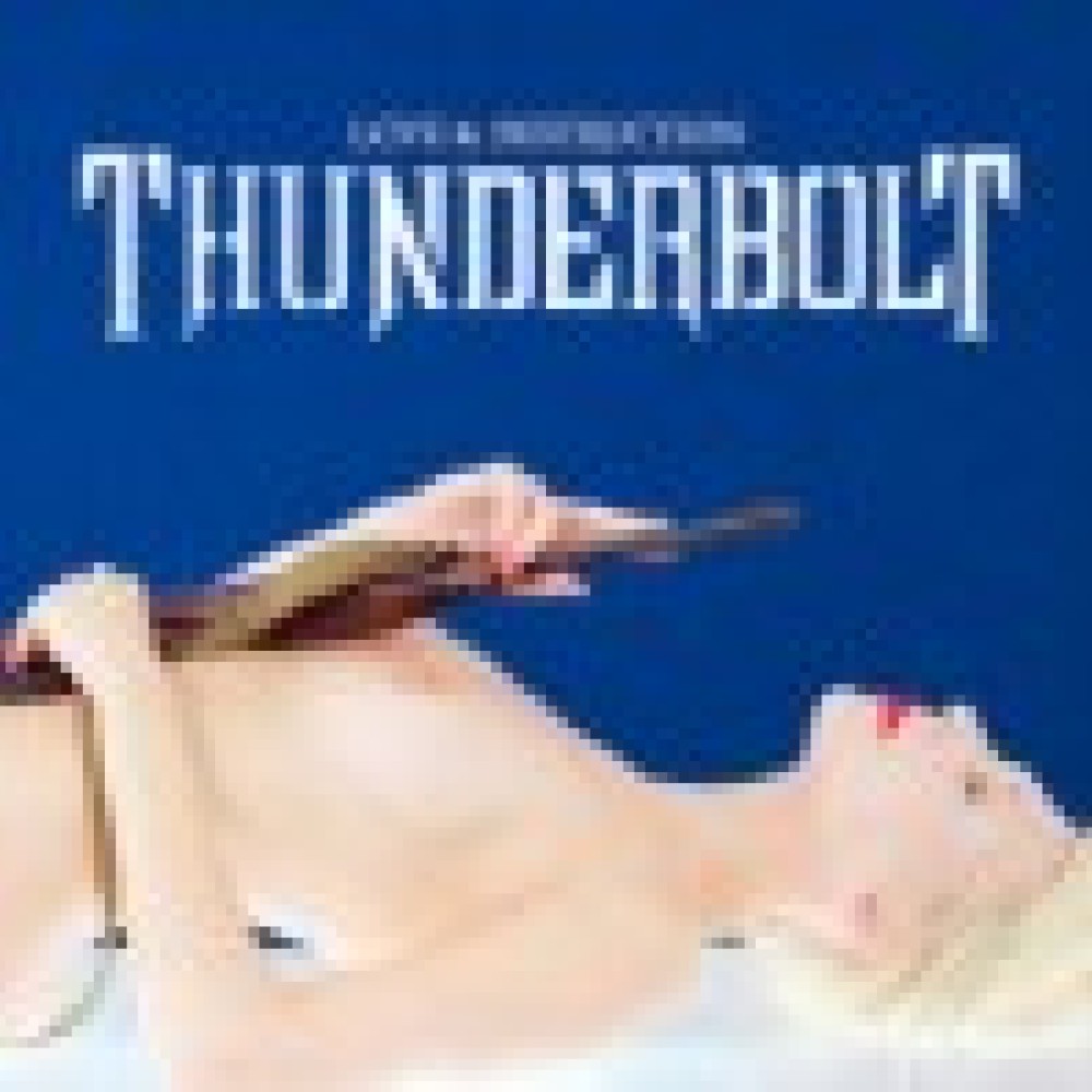 Thunderbolt - Love & Destruction