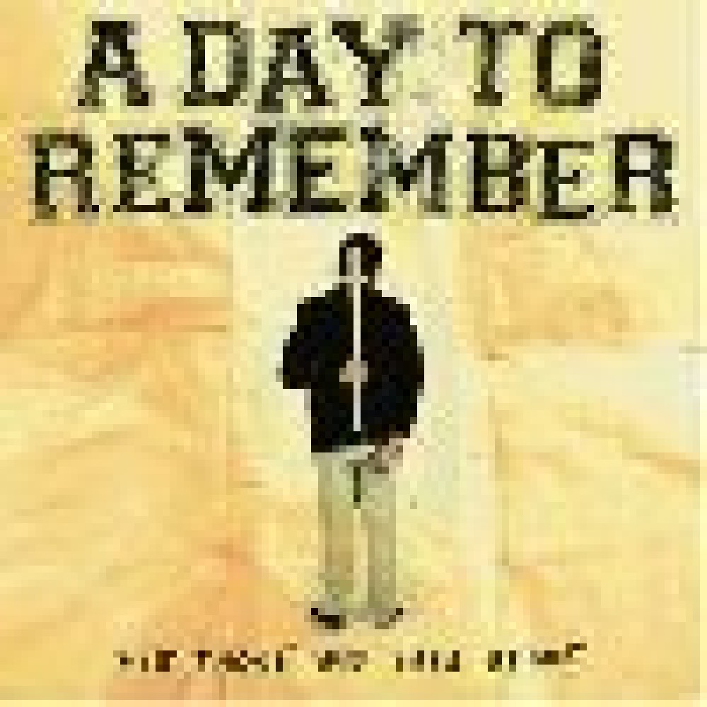 A Day To Remember - For Those Who Have Heart