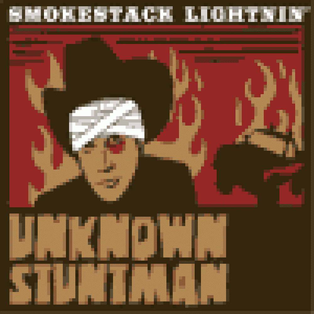 Smokestack Lighting - Unknown Stuntman
