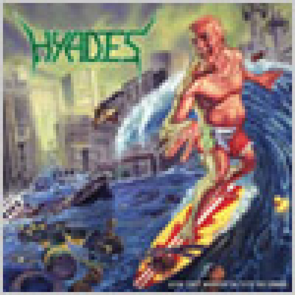 Hyades - And the worst is yet to come Hyades - And the worst is yet to come
