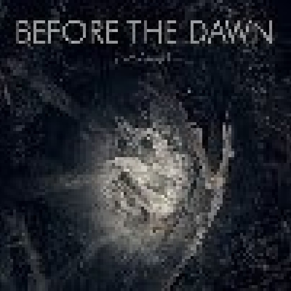 Before The Dawn - Deadlight Before The Dawn - Deadlight