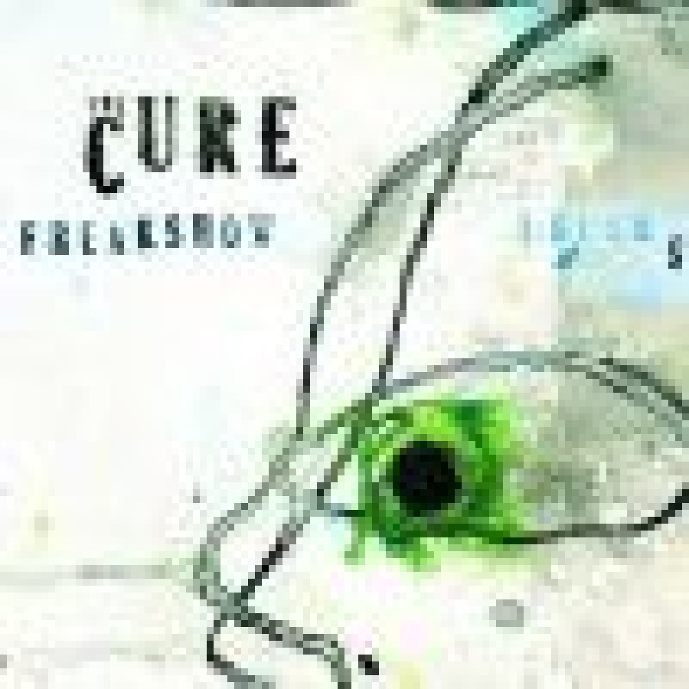 The Cure - Freakshow The Cure - Freakshow