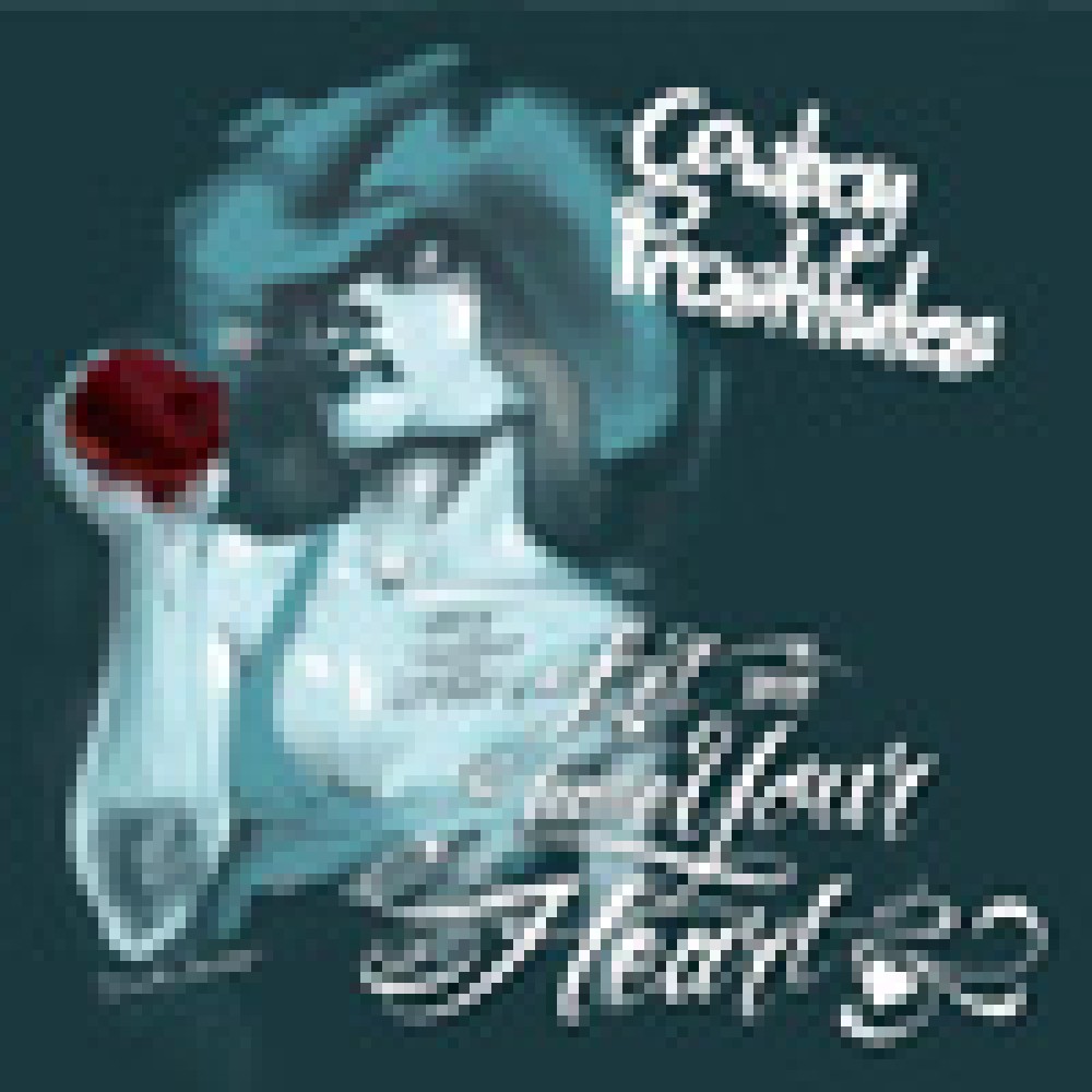 Cowboy Prostitutes - Let Me Have Your Heart