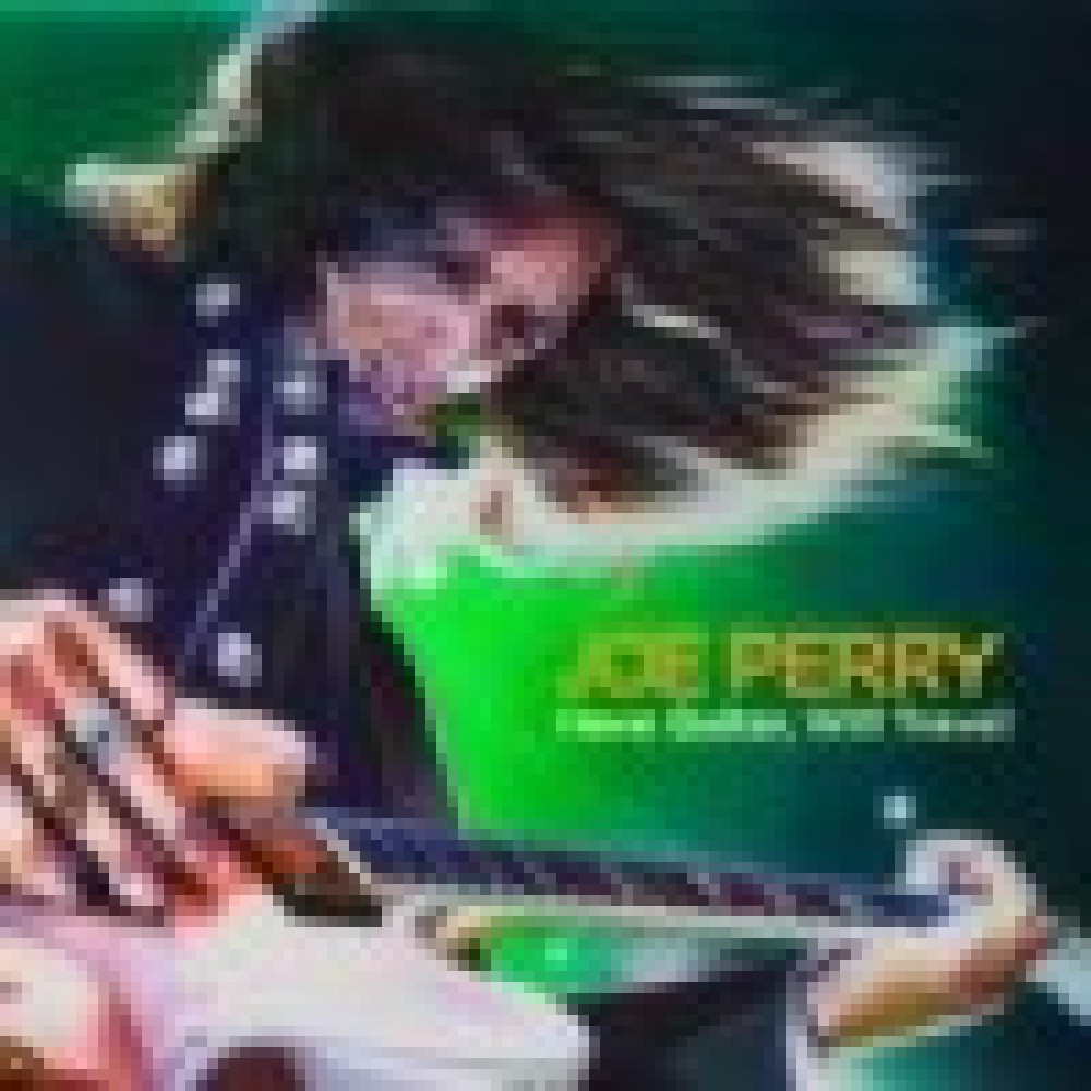 Joe Perry - Have Guitar, Will Travel Joe Perry - Have Guitar, Will Travel