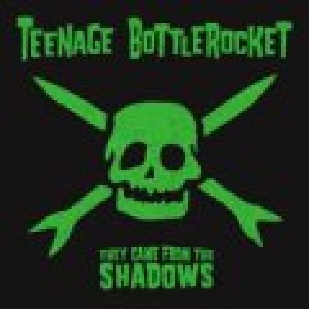 Teenage Bottlerocket - They Came From The Shadows