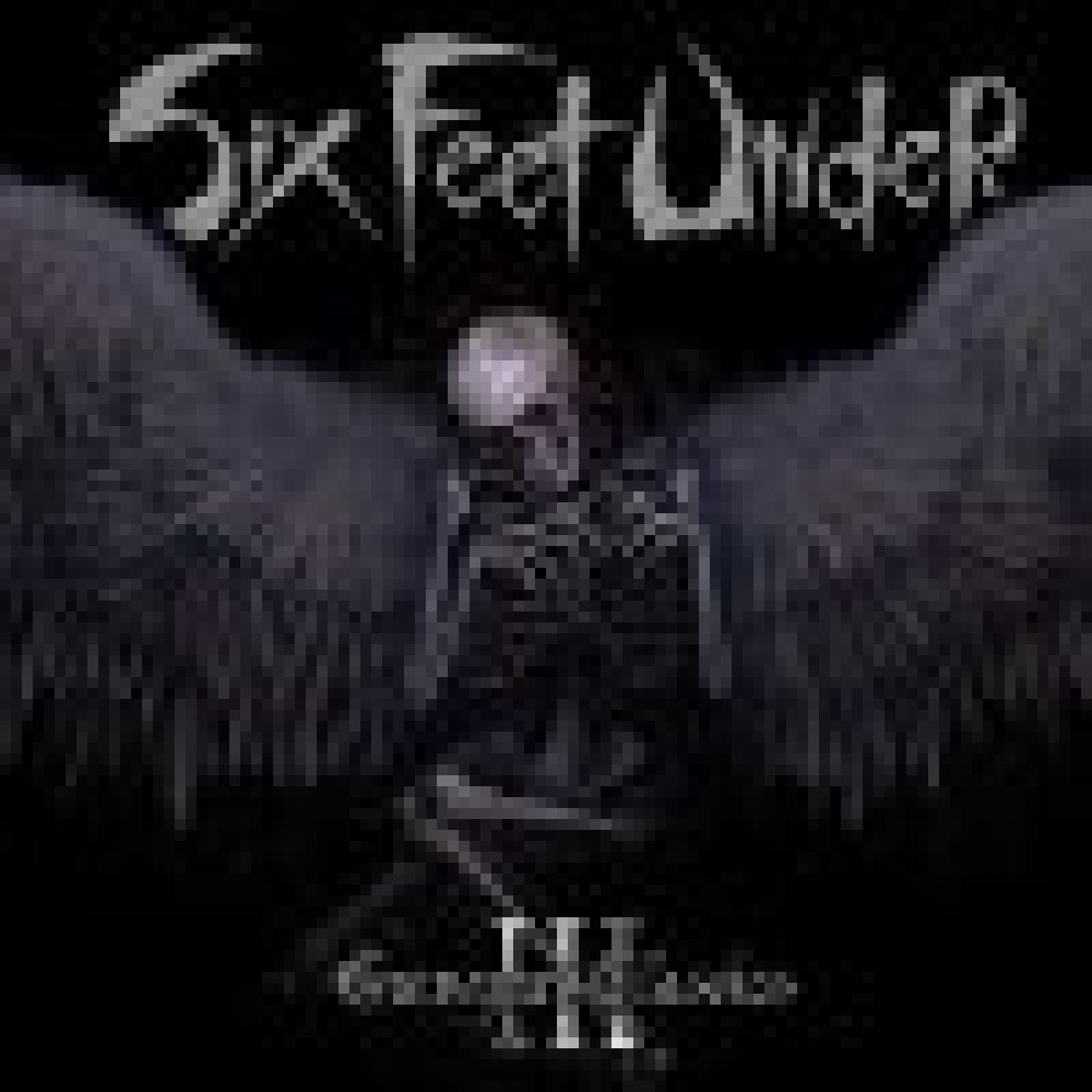 Six Feet Under - Graveyard Classics 3 Six Feet Under - Graveyard Classics 3
