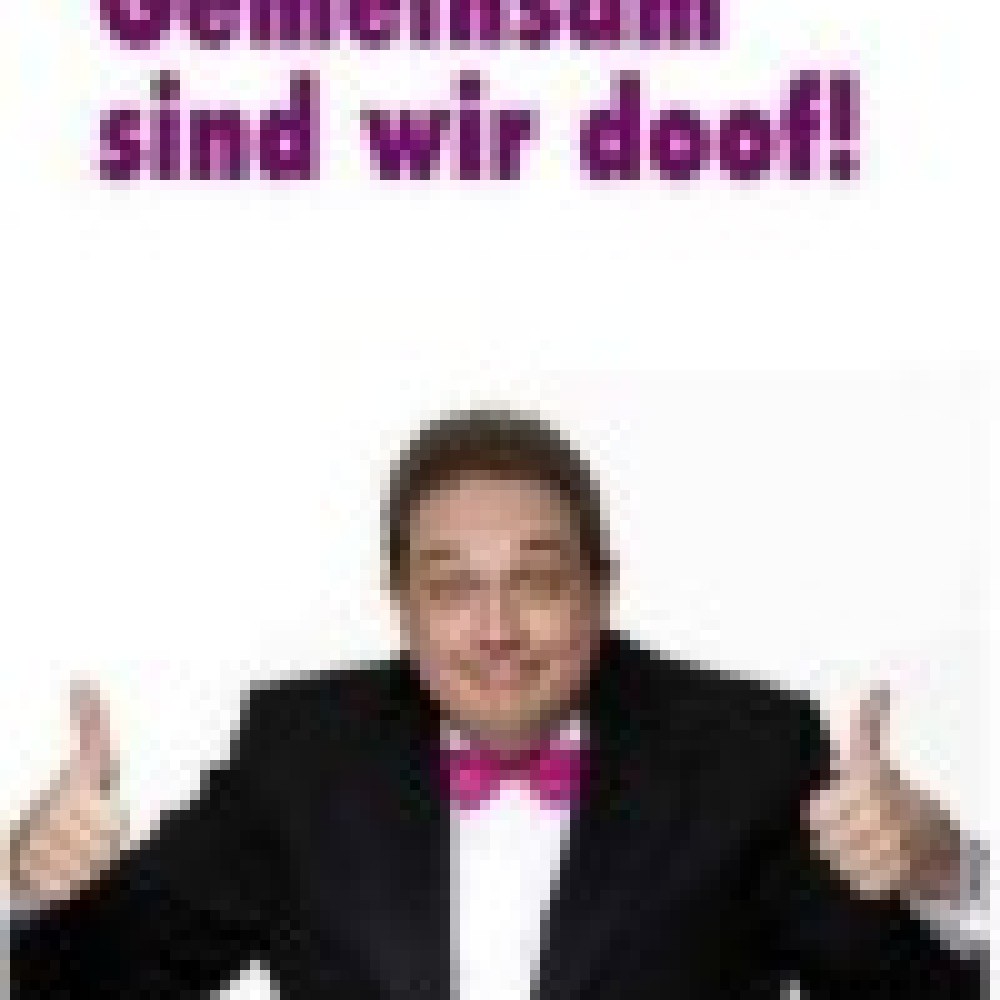 Oliver Kalkofe - Kalkofes Letzte Worte: Gemeinsam sind wir doof! 