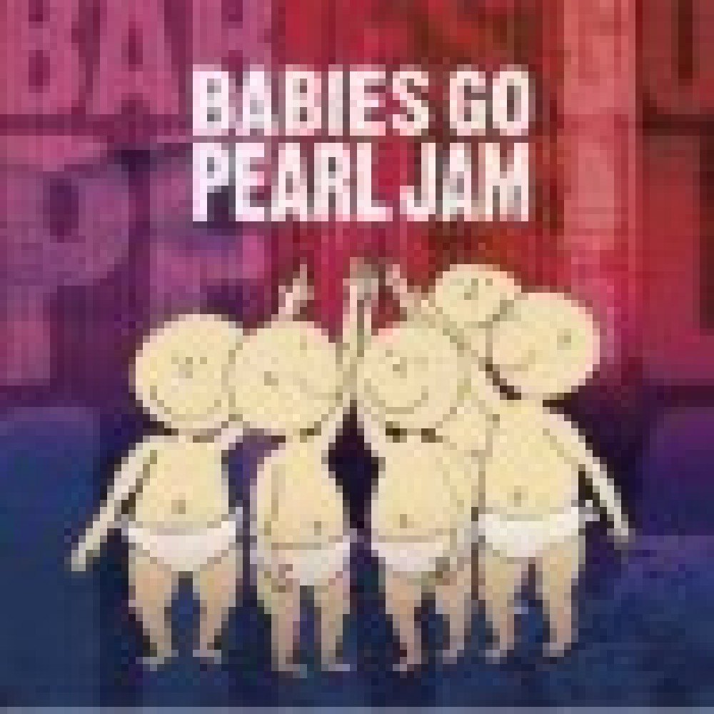 V.A. - Babies Go Pearl Jam