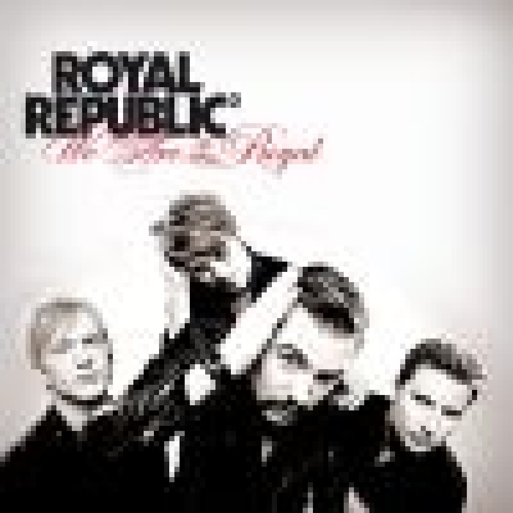 Royal Republic - We Are The Royal Royal Republic - We Are The Royal
