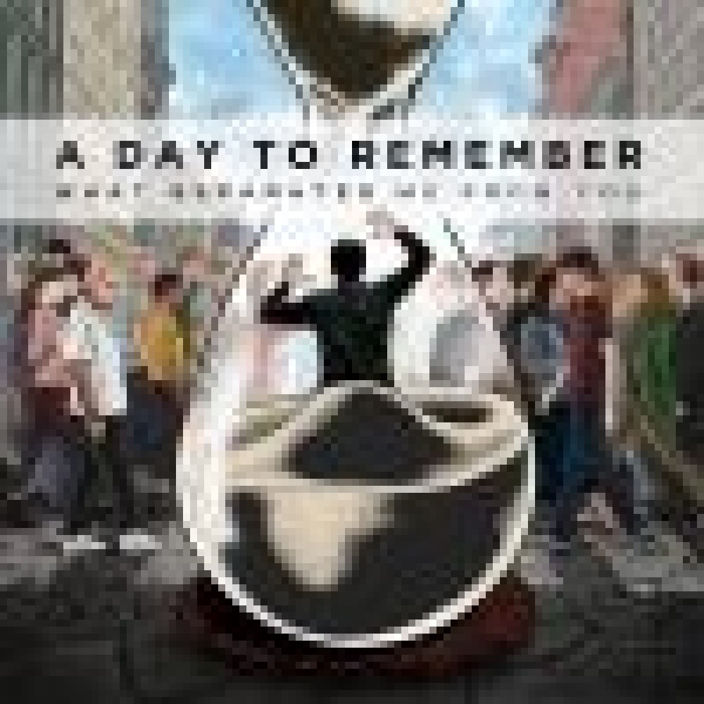 A Day To Remember - What Separates me from you