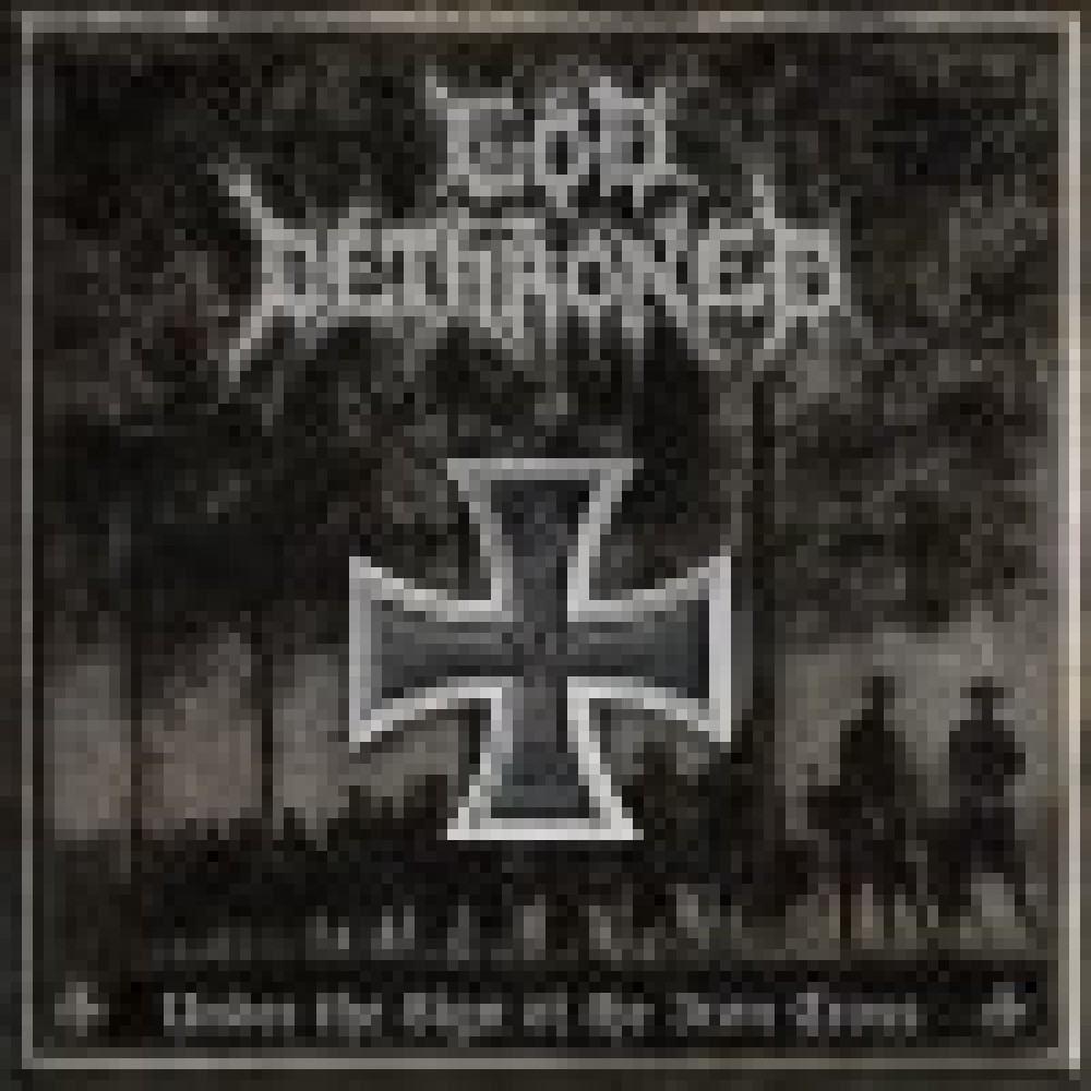 God Dethroned - Under The Sign Of The Iron Cross God Dethroned - Under The Sign Of The Iron Cross