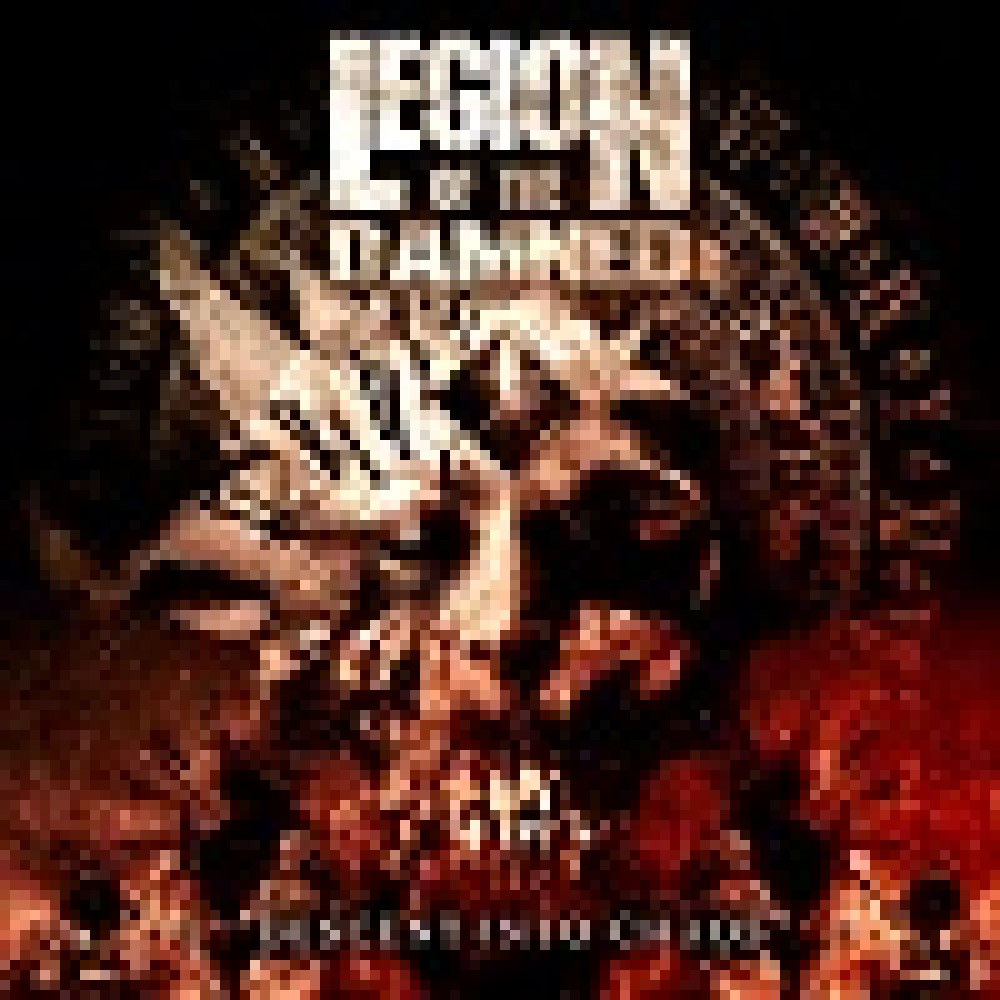 Legion of the Damned - Descent Into Chaos Legion of the Damned - Descent Into Chaos