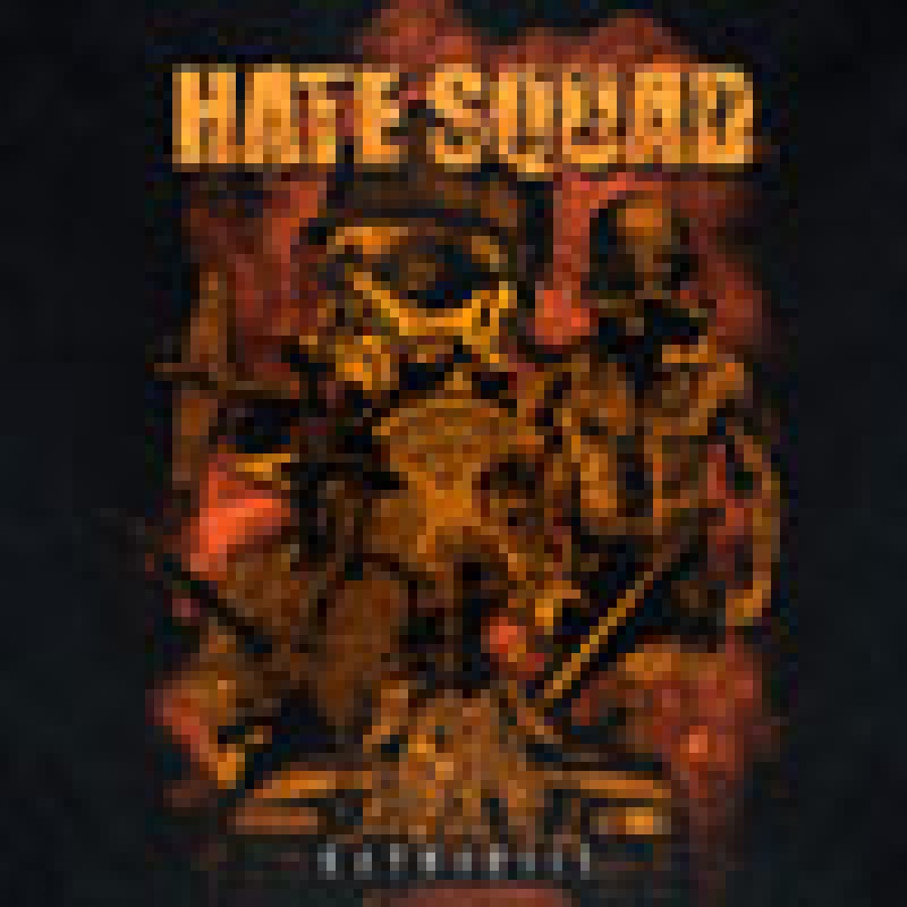 Hate Squad - Katharsis Hate Squad - Katharsis