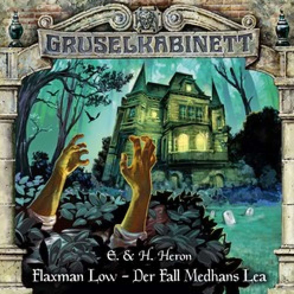 Gruselkabinett – E. & H. Heron - Flaxman Low – Der Fall Medhans Lea (179)