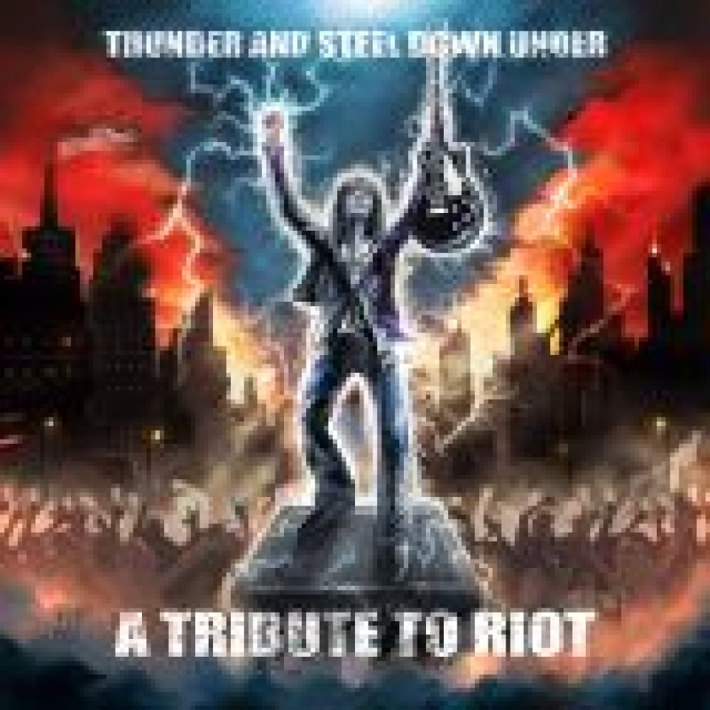 V.A. - Thunder and Steel Down Under - A Tribute To Riot V.A. - Thunder and Steel Down Under - A Tribute To Riot