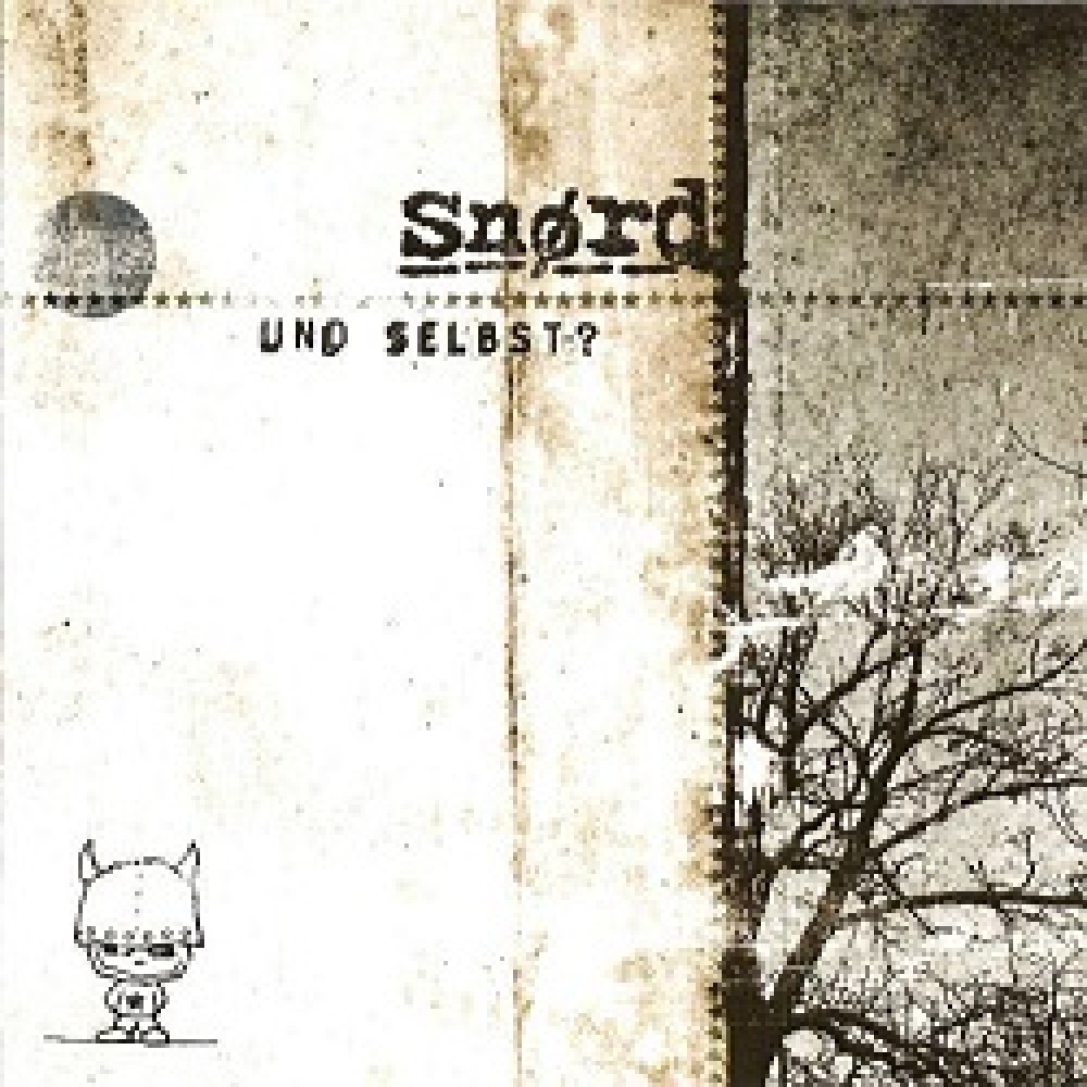 Snoerd - und selbst